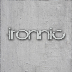 Ironnic
