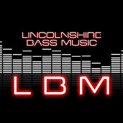 Lincolnshire Bass Music