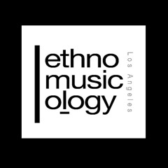 Ethnomusicology LA