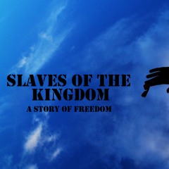 Slaves of the Kingdom