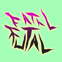 FATAL FUTAL