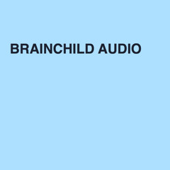Brainchild Audio