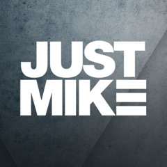JUST MIKE