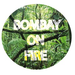 BOMBAY ON FIRE