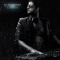 Dj Shahrokh7