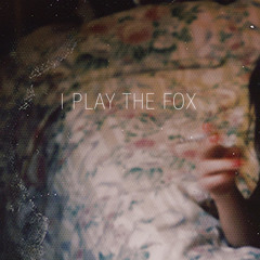 i play the fox