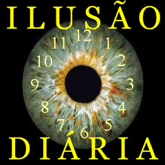 ILUSÃO DIÁRIA