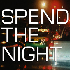 Spend The Night