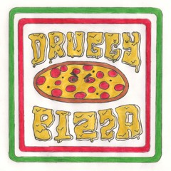 Druggy Pizza