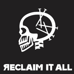 reclaim it all