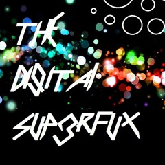 The Digital Sup3rfux