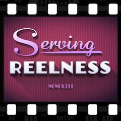 Serving Reelness