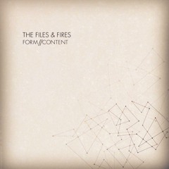 The Files & Fires