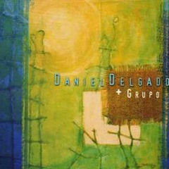 Daniel Delgado + Grupo