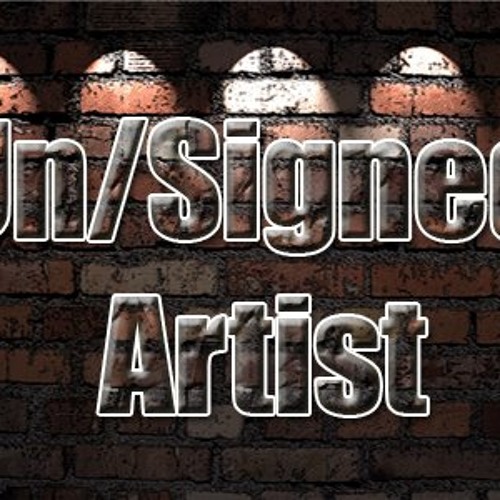 Stream 'Unsigned Artists' music Listen to songs, albums, playlists
