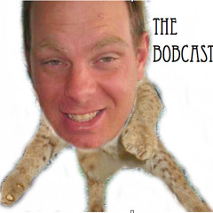 The Bobcast Podcast