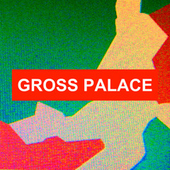 Gross Palace