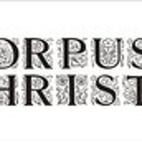 Stream Corpus Christi music Listen to songs, albums, playlists for