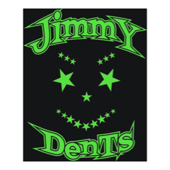 JimmY DenTs