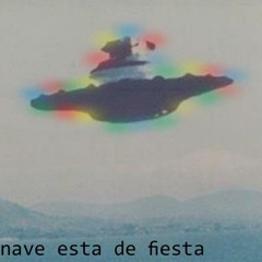 La Nave Esta de Fiesta