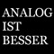 AnalogIstBesser