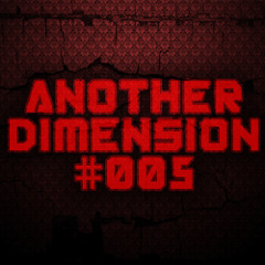 ANOTHER DIMENSION 005
