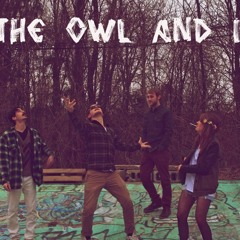 The Owl and I