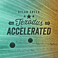 Texodus, Accelerated