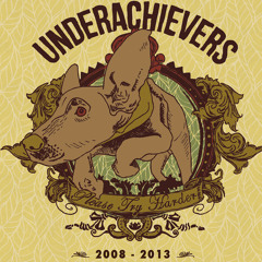 Underachievers
