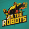 VIA The Robots