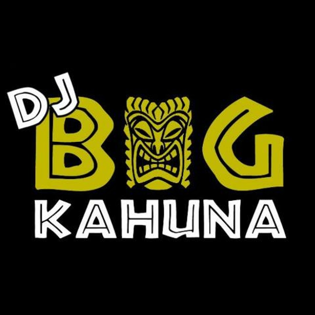 Stream DJ BIG KAHUNA music | Listen to songs, albums, playlists