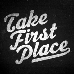 Take First Place