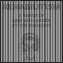 Rehabilitism@The Foundry