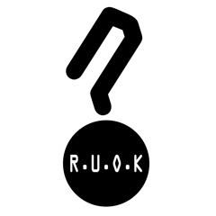 R.U.O.K.?