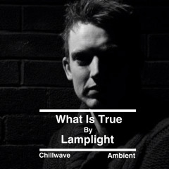 What Is True By Lamplight