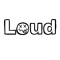Loud
