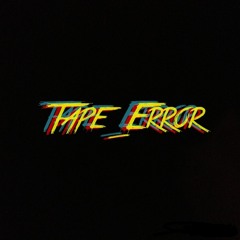 Tape_Error