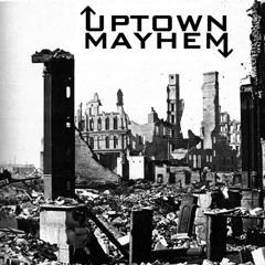 Uptown Mayhem