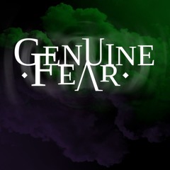 Genuine Fear