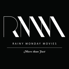 Rainy Monday Movies