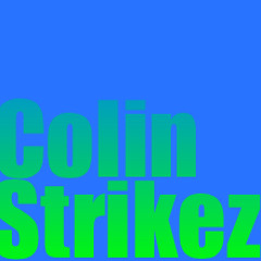 Colin Strikez