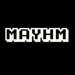 MAYHM Mega Mix