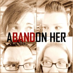 Abandon Her