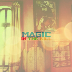 Magic In the Kill