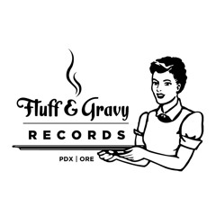 Fluff and Gravy Records