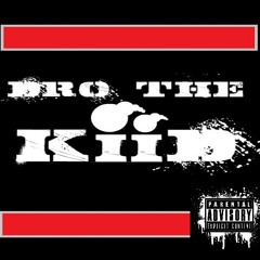 Dro The KiiD