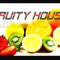 Fruity House