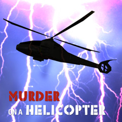 Murder on a Helicopter
