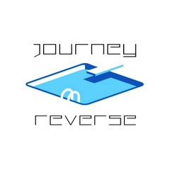 JOURNEY REVERSE