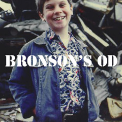 Bronson's OD